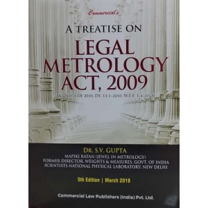 Commercial's A Treatise on Legal Metrology Act, 2009 [HB] by Dr. S. V. Gupta